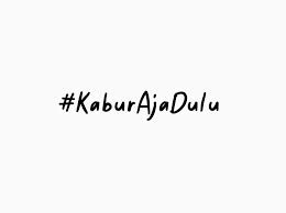 KaburAjaDulu